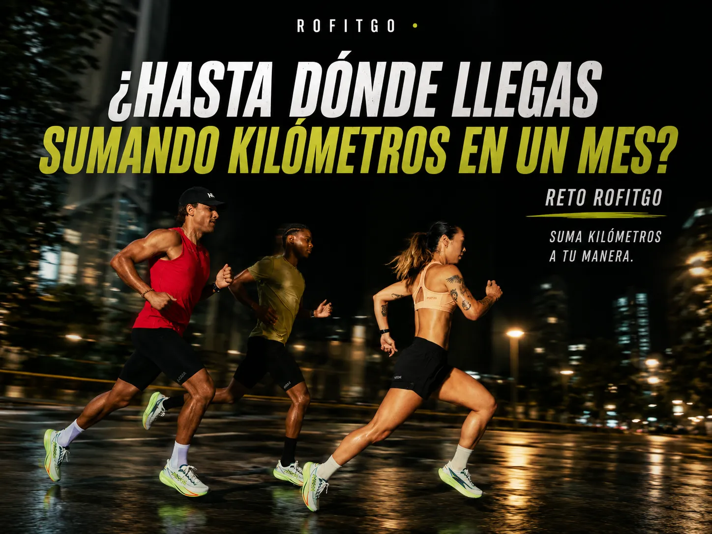 ¿Hasta dónde llegas sumando km en un mes? · Reto RoFitGo